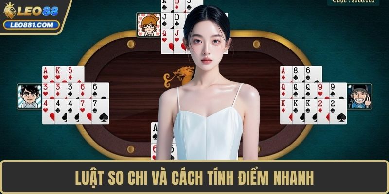 Luật so chi và cách tính điểm nhanh